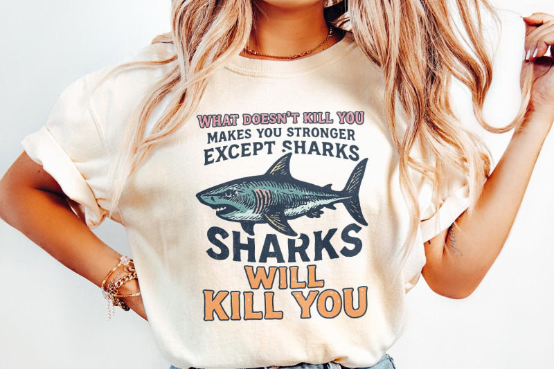 what-doesnt-kill-you-except-sharks-png-funny-shark-shirt-motivationa