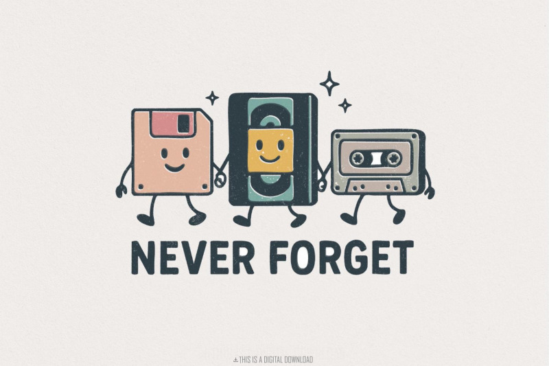 never-forget-png-retro-technology-digital-download-funny-vintage-nos