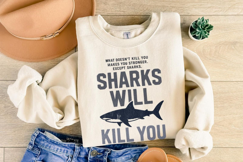 sharks-will-kill-you-png-funny-shark-quote-digital-download-humor-sh
