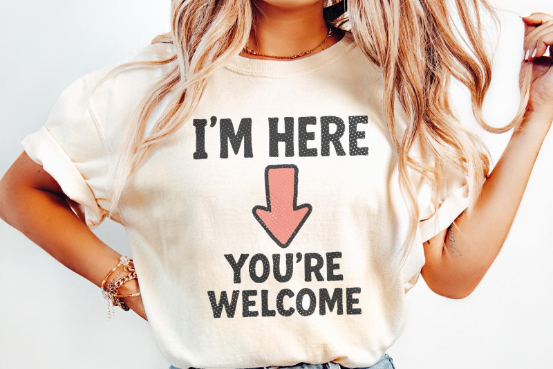 i-039-m-here-you-039-re-welcome-png-funny-arrow-shirt-humor-tee-digital-down