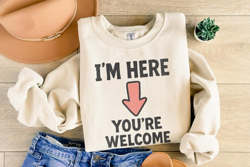 i-039-m-here-you-039-re-welcome-png-funny-arrow-shirt-humor-tee-digital-down