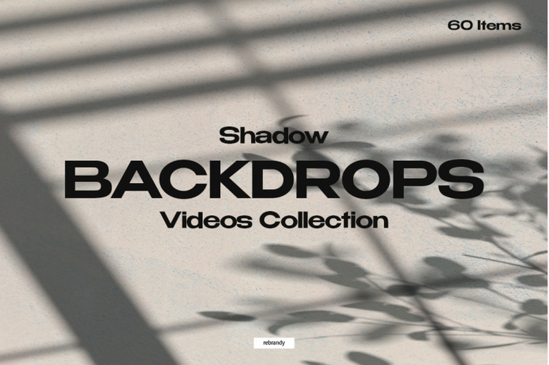 shadow-backdrops-videos-collection
