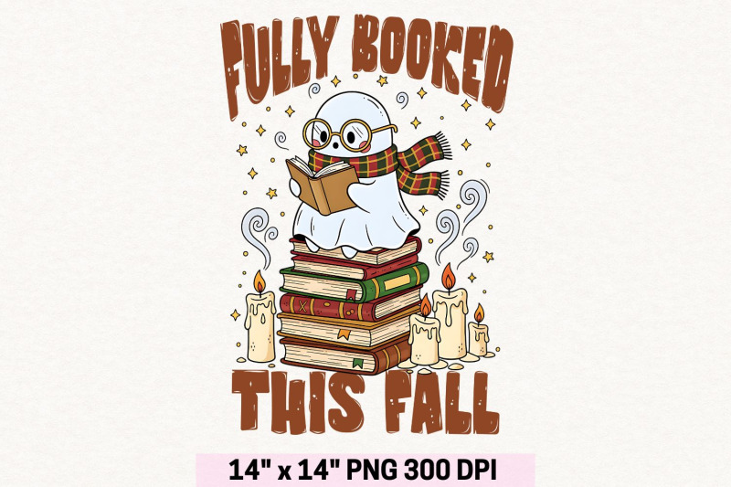 fully-booked-this-fall-svg-bookish-halloween-ghost-sublimation-png