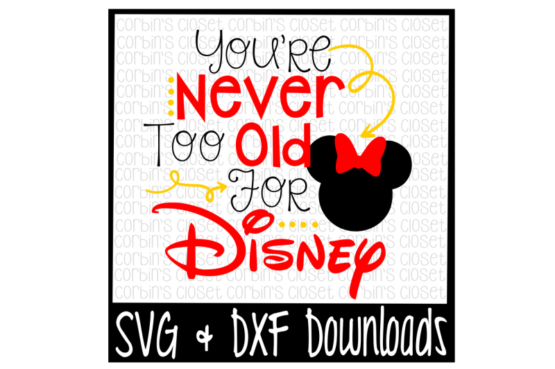 you-re-never-too-old-for-disney-with-or-without-bow-cutting-file