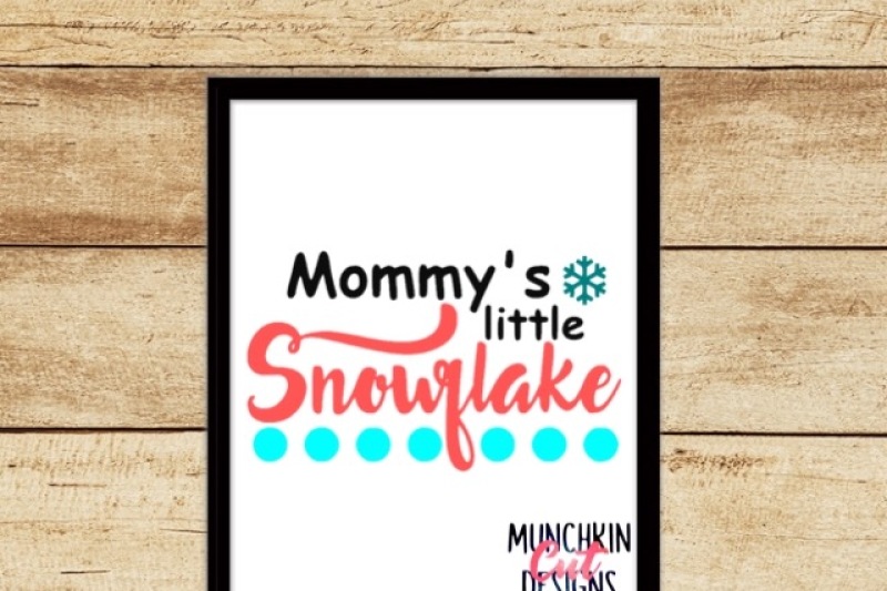 Mommy's Little Snowflake Cutting Design Free File
