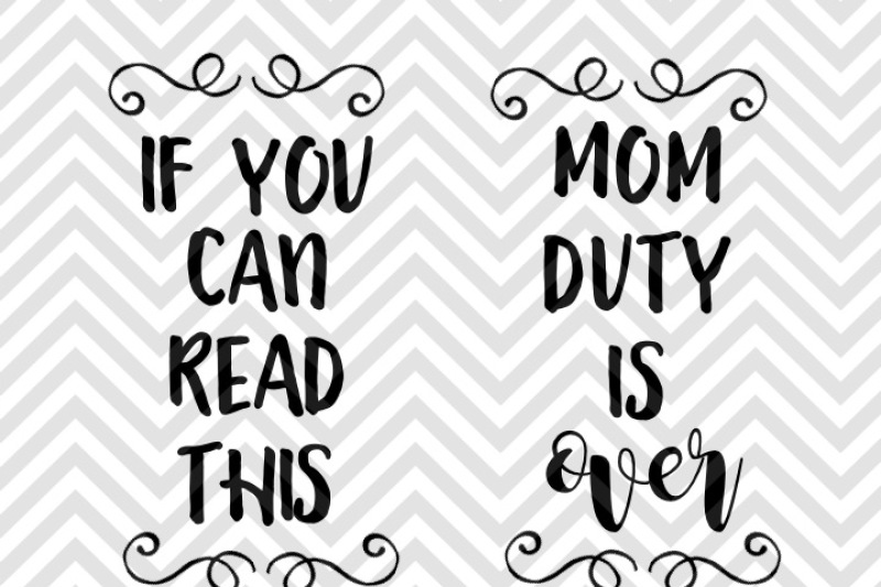 if-you-can-read-this-mom-duty-is-over-socks-svg-and-dxf-eps-cut-file-cricut-silhouette