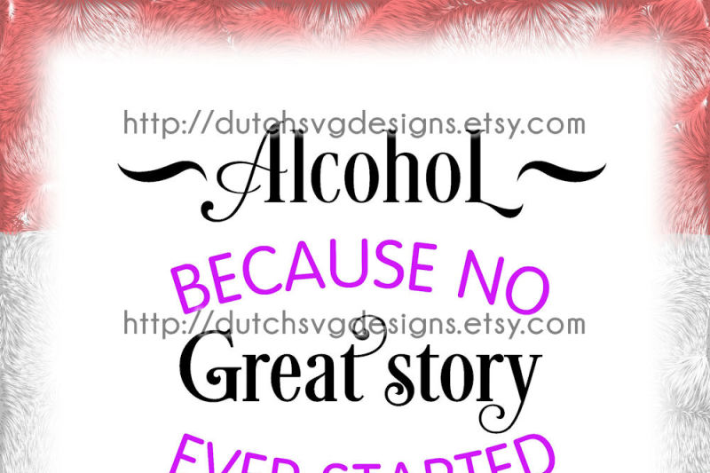 text-cutting-file-alcohol-in-jpg-png-svg-eps-dxf-for-cricut-design-space-and-silhouette-studio-cameo-curio-portrait-plotter-liquor-quote