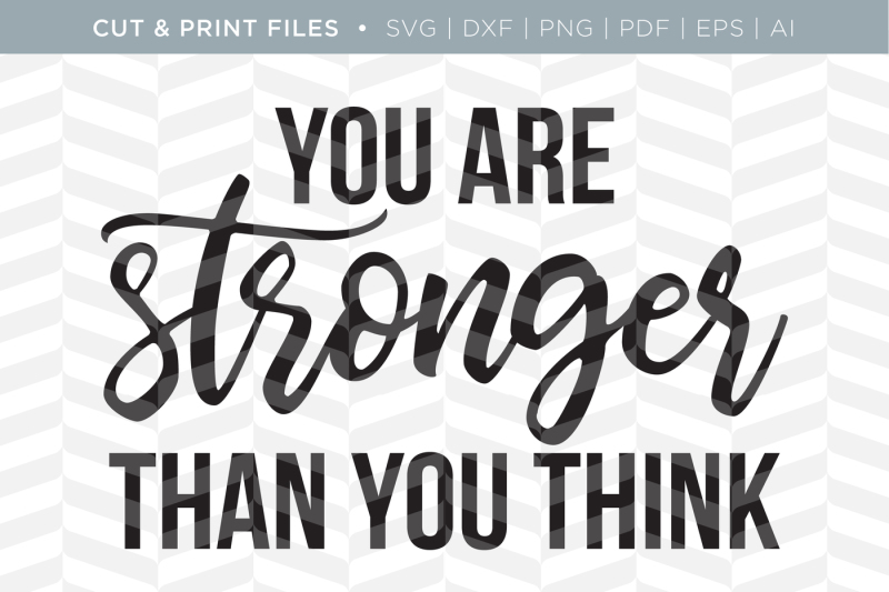stronger-than-you-think-dxf-svg-png-pdf-cut-and-print-files
