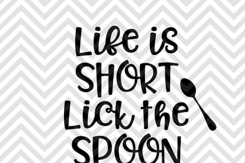 Download Life is Short Lick the Spoon Baking By Kristin Amanda ...