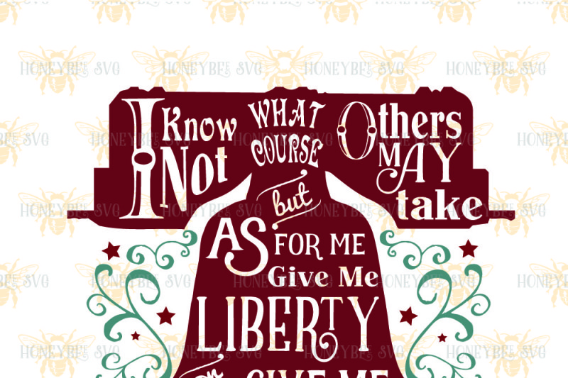 Give Me Liberty Or Give Me Death By Honeybee Svg Thehungryjpeg Com