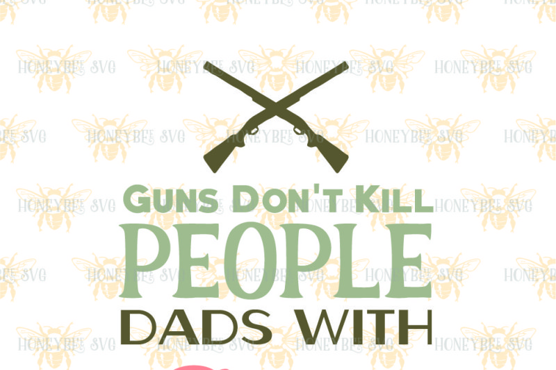 guns-don-t-kill-people-dad