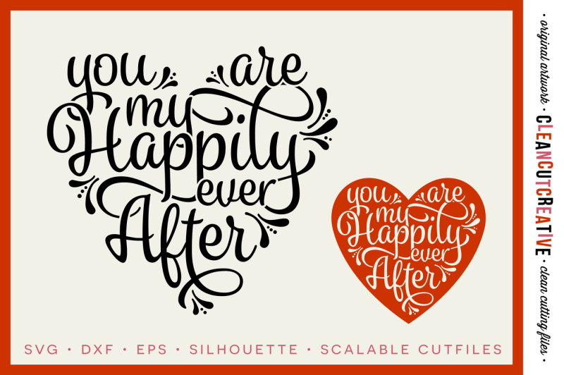 You are my Happily Ever After - SVG DXF EPS PNG - Cricut & Silhouette -
clean cutting files SVG by Designbundles