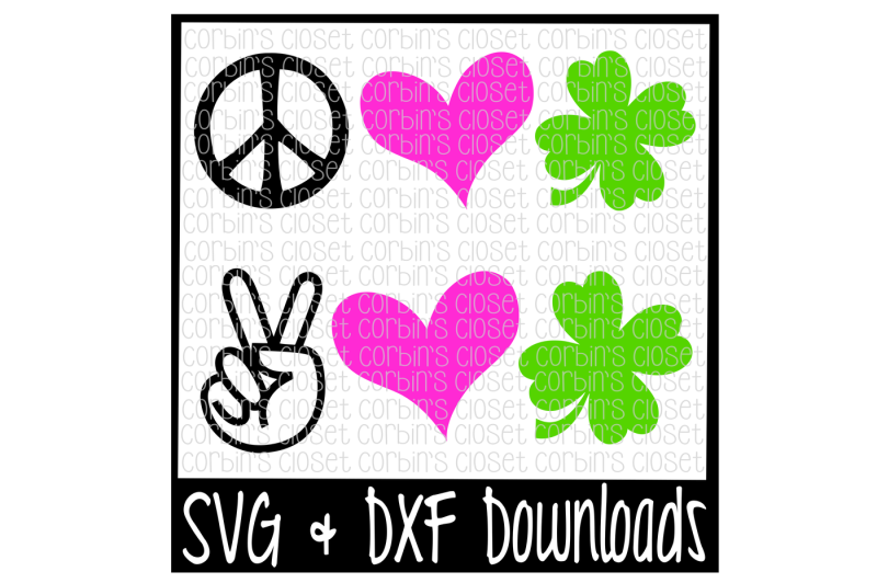 Download St Patricks Day SVG * Peace Love Luck * Clover Cut File By Corbins SVG | TheHungryJPEG.com