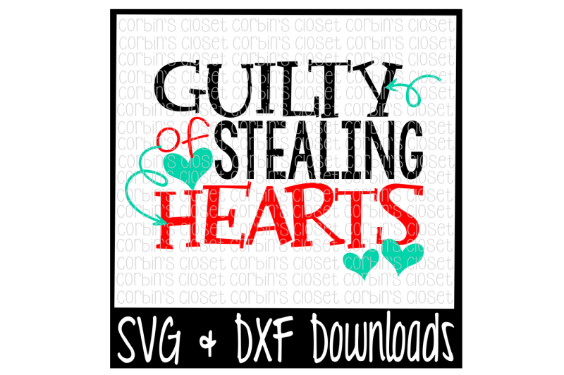 valentine-svg-guilty-of-stealing-hearts-valentine-s-day-heart-cupid-cut-file