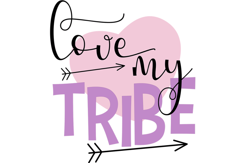 Download Love My Tribe SVG By Cinnamon&Lime | TheHungryJPEG.com