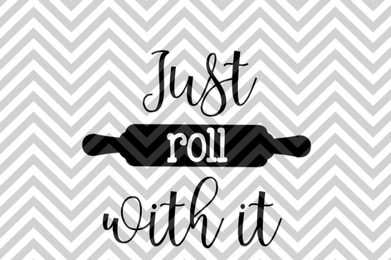 just-roll-with-it-kitchen-farmhouse-tea-towel-svg-and-dxf-eps-cut-file-cricut-silhouette