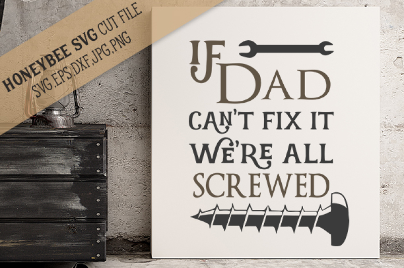 if-dad-can-t-fix-it-we-re-all-screwed