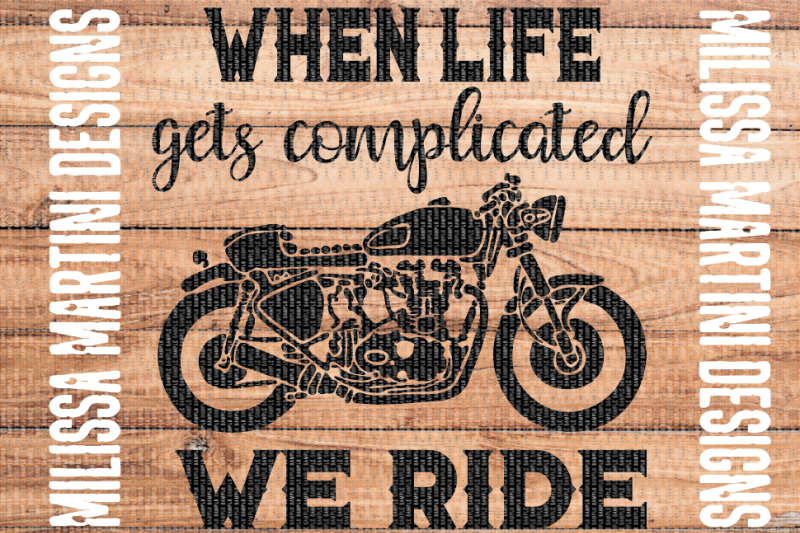 when-life-gets-complicated-i-ride
