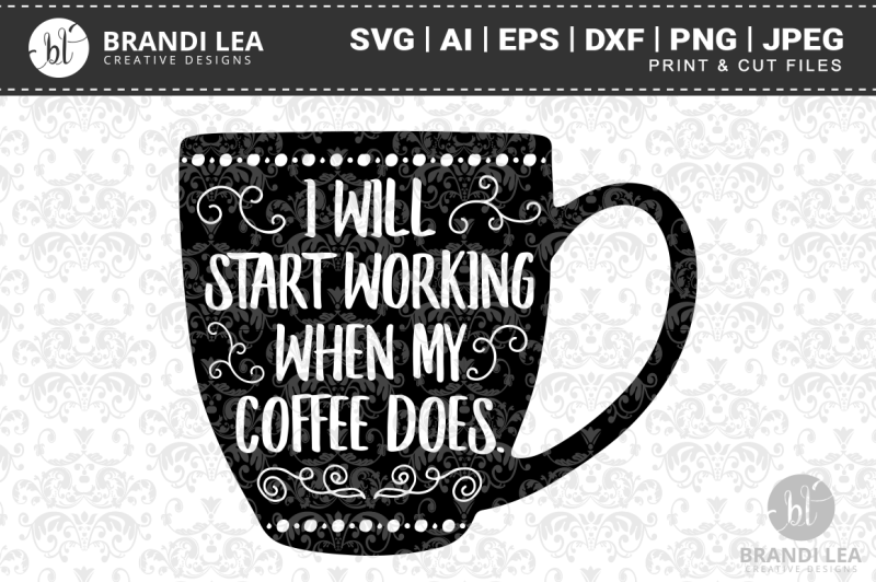 i-will-start-working-when-my-coffee-does-svg-cutting-files