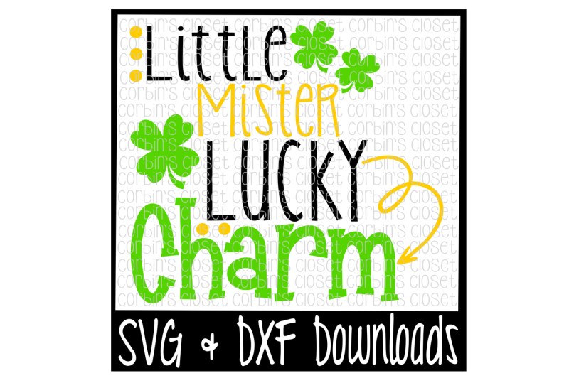 St Patricks Day SVG * Little Mister Lucky Charm * St Patricks SVG Cut
File Cricut Explore