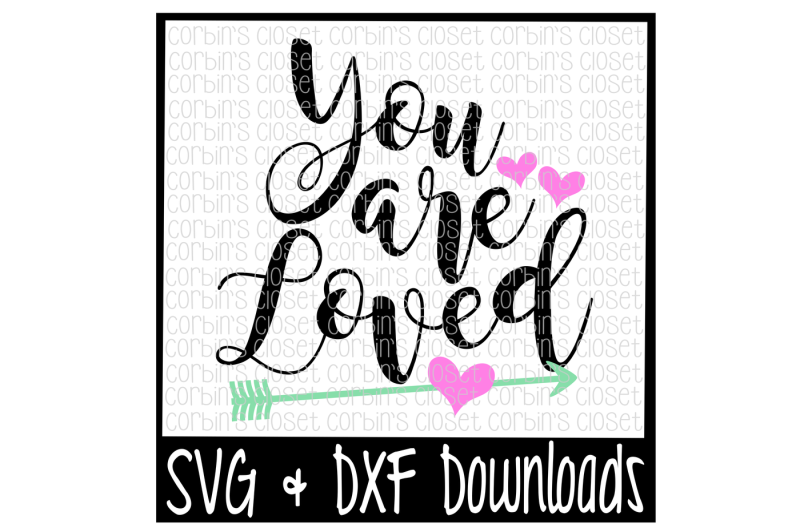 love-svg-you-are-loved-valentine-s-day-cut-file
