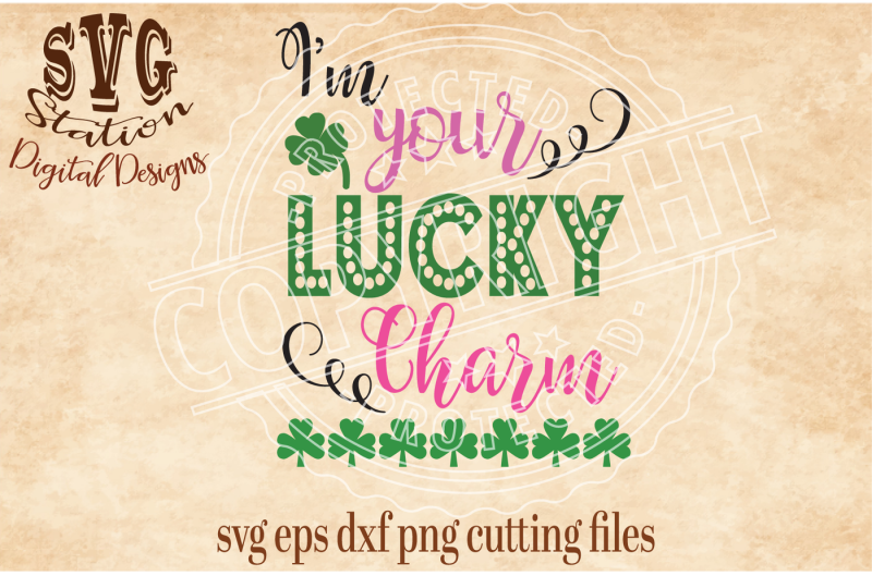 i-m-your-lucky-charm-svg-dxf-png-eps-cutting-file-silhouette-cricut
