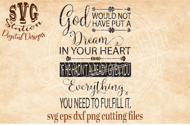 god-put-a-dream-in-your-heart-svg-dxf-png-eps-cutting-file-silhouette-cricut