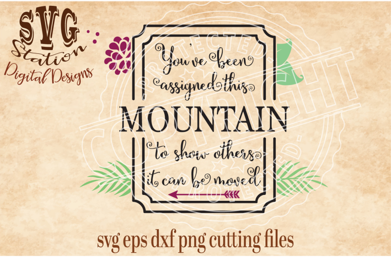 you-ve-been-assigned-this-mountain-to-show-others-it-can-be-moved-svg-dxf-png-eps-cutting-file-silhouette-cricut