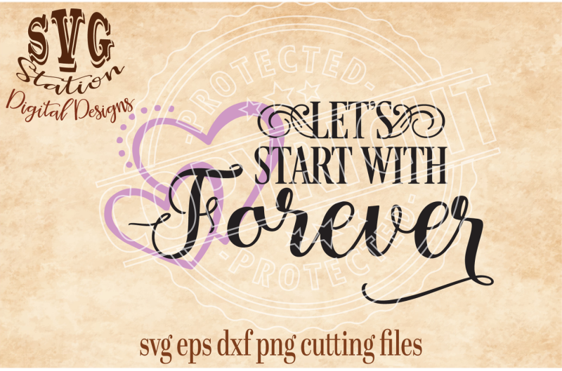 let-s-start-with-forever-heart-svg-dxf-png-eps-cutting-file-silhouette-cricut