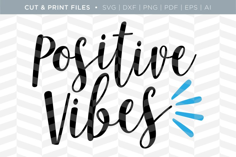 positive-vibes-dxf-svg-png-pdf-cut-and-print-files