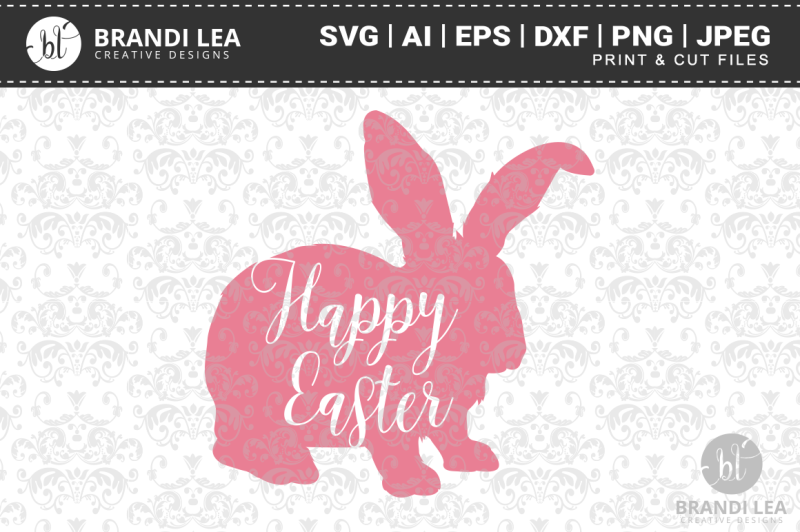 Happy Easter Bunny SVG Cutting Files By Brandi Lea Designs | TheHungryJPEG