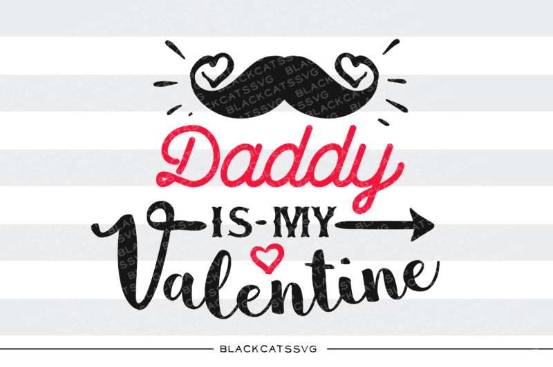 daddy-is-my-valentine-svg