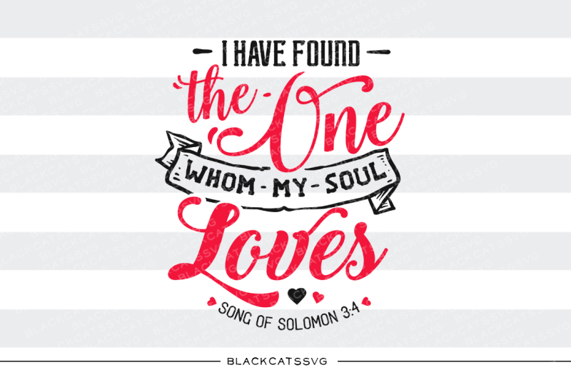 i-have-found-the-one-whom-my-soul-loves-svg