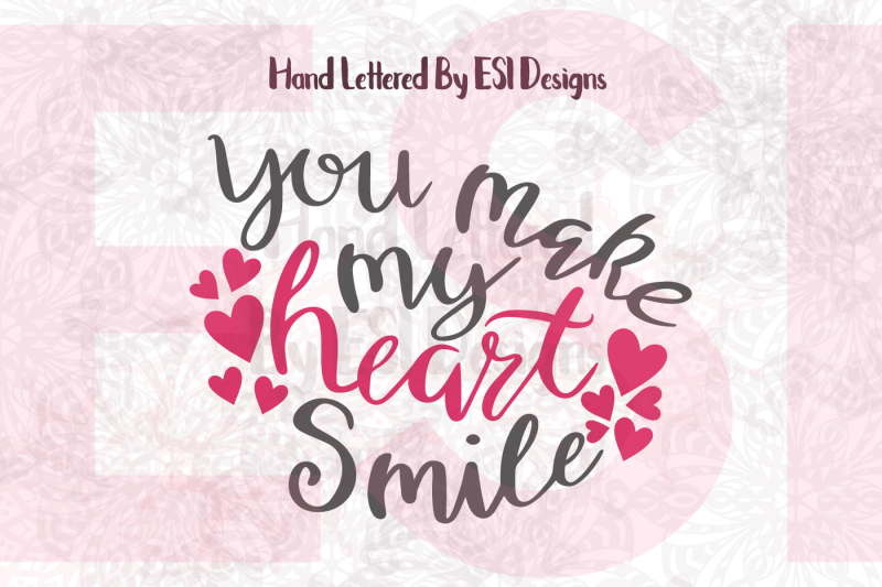 you-make-my-heart-smile-valentines-quote-svg-dxf-eps-png