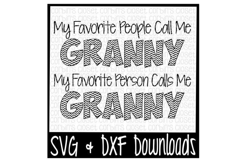 granny-svg-my-favorite-people-call-me-granny-my-favorite-person-calls-me-granny-cut-file