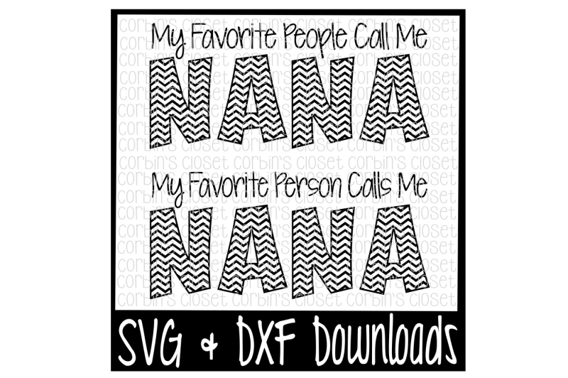 nana-svg-my-favorite-people-call-me-nana-my-favorite-person-calls-me-nana-cut-file