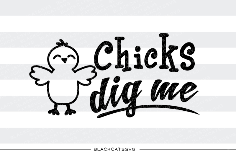 chicks-dig-me-svg-file
