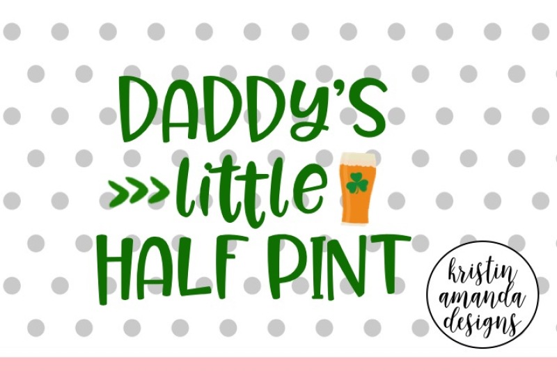 daddy-s-little-half-pint-st-patrick-s-day