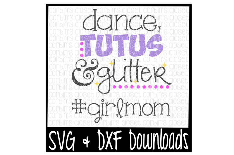 girl-mom-svg-dance-tutus-and-glitter-girlmom-cut-file
