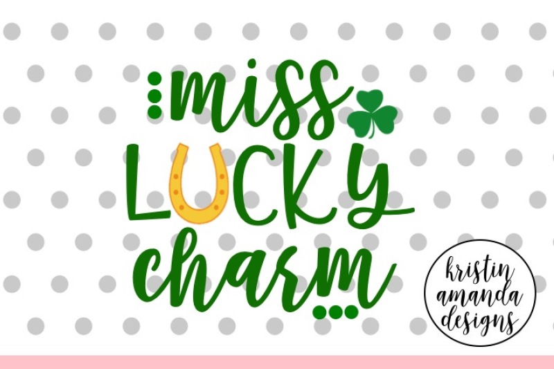miss-lucky-charm-st-patrick-s-day-svg-dxf-eps-cut-file-cricut-silhouette