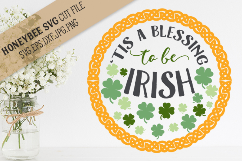tis-a-blessing-to-be-irish-cut-file