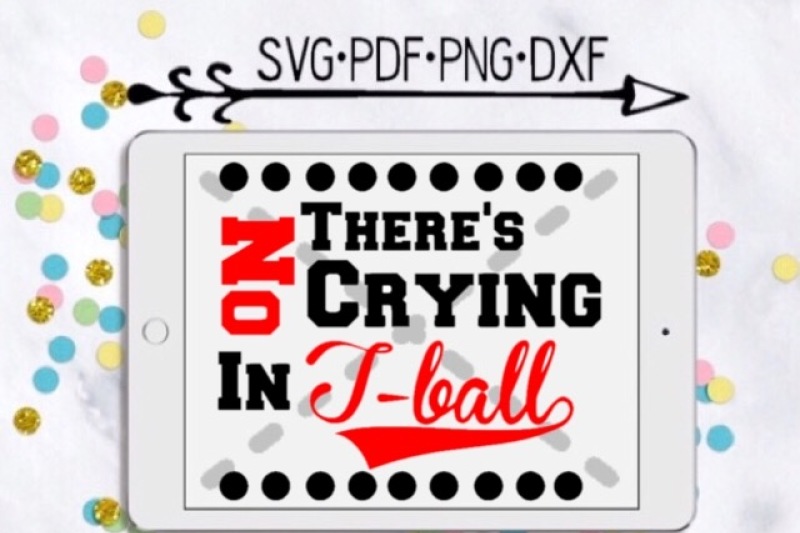 there-s-no-crying-in-t-ball-cutting-design