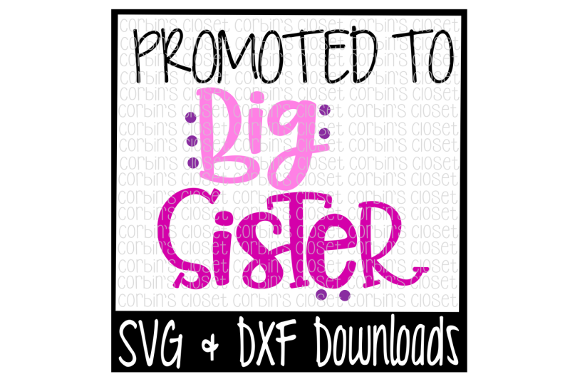 big-sister-svg-promoted-to-big-sister-cut-file