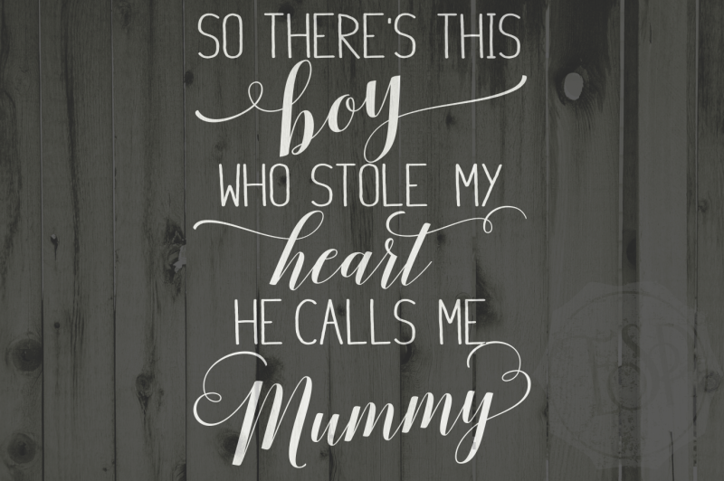 mother-s-day-saying-there-s-this-boy-who-stole-my-heart-calls-me-mummy-mummy-dxf-svg-png
