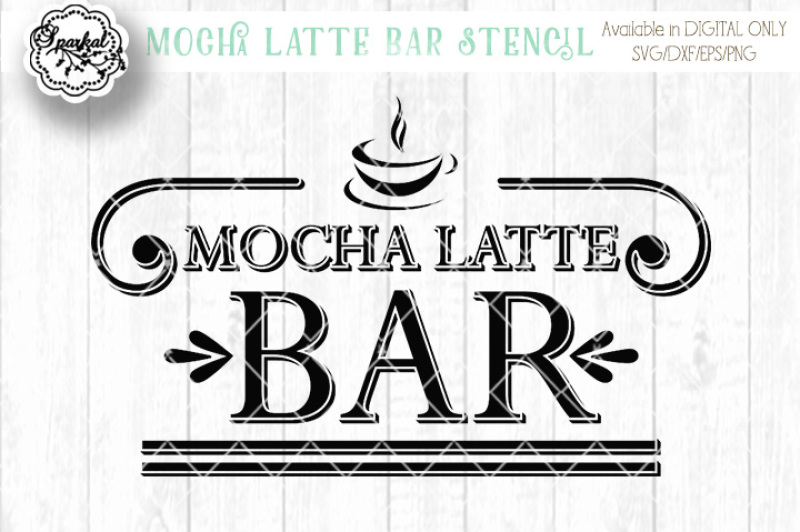 Mocha Latte Bar Svg Dxf Eps Png Cut File By Sparkal Designs Thehungryjpeg Com