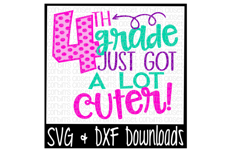 school-svg-4th-grade-just-got-a-lot-cuter-cut-file