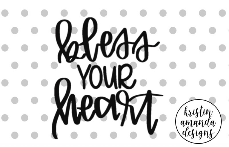 bless-your-heart-svg-dxf-eps-png-cut-file-cricut-silhouette