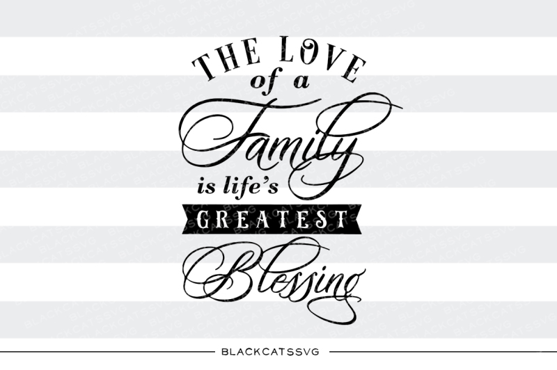 The love of a Family - SVG file By BlackCatsSVG ...