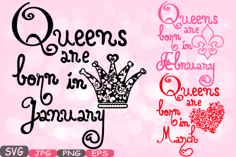 queens-are-born-in-january-february-march-silhouette-svg-love-clipart-queens-has-arrived-baby-girl-birth-announcemnt-crown-birthday-559s