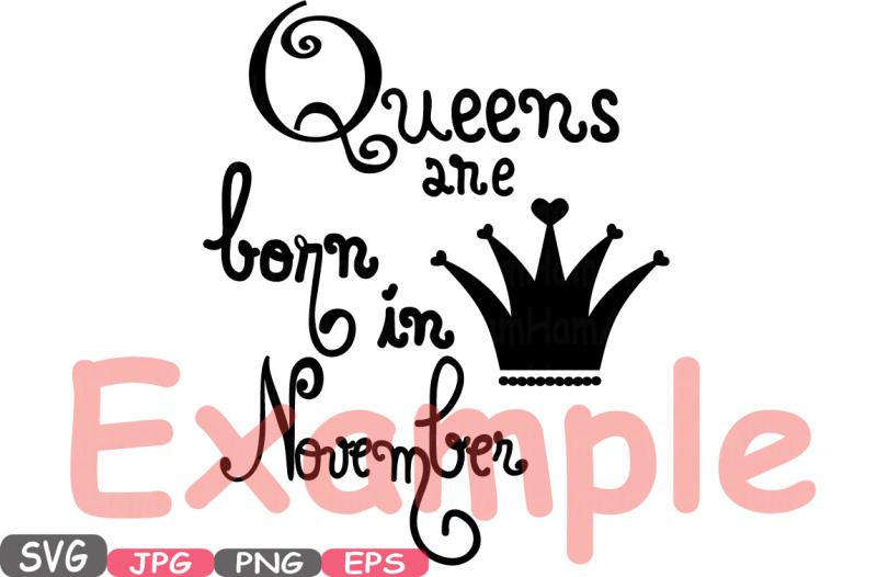 queens-are-born-in-october-november-december-silhouette-svg-love-clipart-queens-has-arrived-girl-birth-queen-announcemnt-crown-birthday-556s